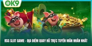 Khám Phá RSG Slot Game – Đỉnh Cao Trải Nghiệm Quay Số